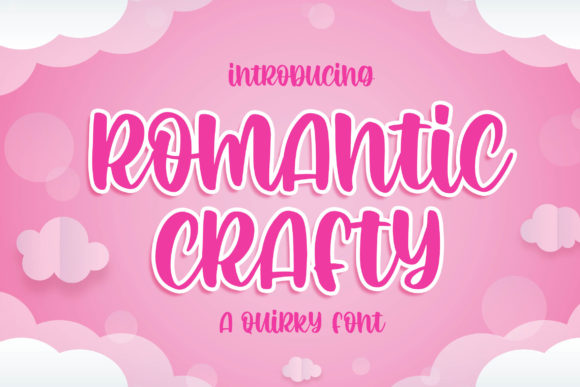 Romantic Crafty: A Sweet, Flowing Script for Elegant Designs