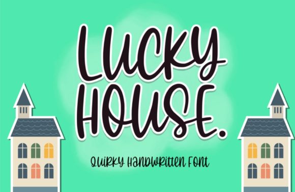 The Handwritten Charm of Lucky House for Modern Designs